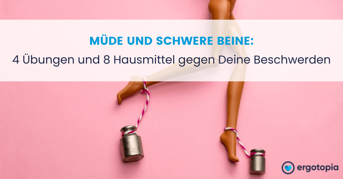 Müde und schwere Beine