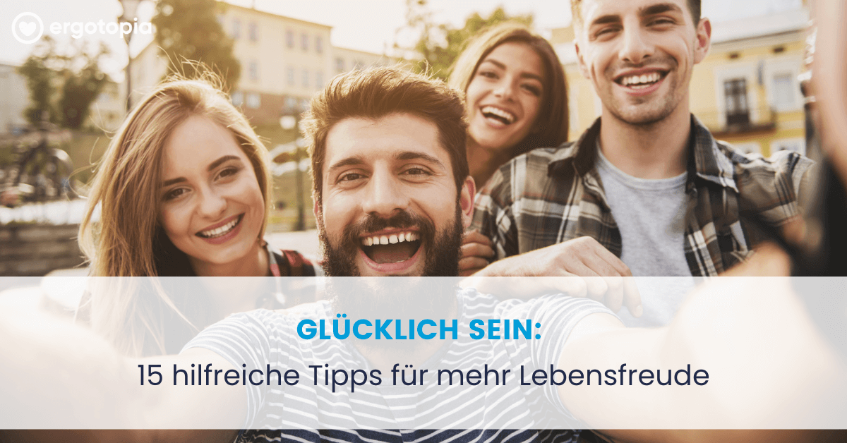Glücklich sein